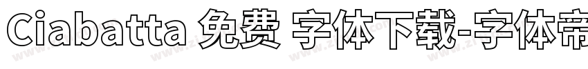 Ciabatta 免费 字体下载字体转换